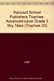 Book Harcourt School Publishers Trophies: Advanced-Level Grade 3 Sky Tales free