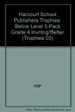 Book Harcourt School Publishers Trophies: Below Level 5 Pack Grade 4 Invntng/Better free