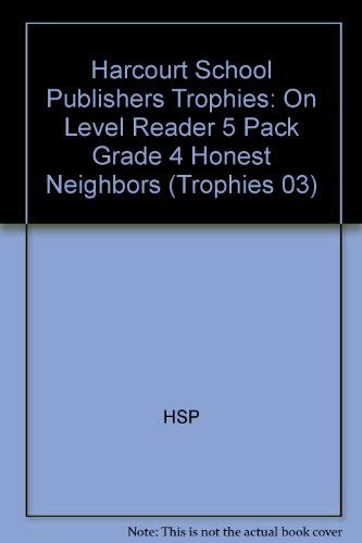 Book Harcourt School Publishers Trophies: On Level Reader 5 Pack Grade 4 Honest Neighbors free