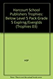 Book Harcourt School Publishers Trophies: Below Level 5 Pack Grade 5 Explrng/everglds free