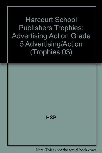 Book Advertising in Action, Grade 6: Harcourt School Publishers Trophies free