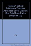 Book Harcourt School Publishers Trophies: Advanced-Level Grade 5 Bus Rde/Rosa Parks free