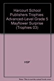 Book Harcourt School Publishers Trophies: Advanced-Level  Grade 5 Mayflower Surprise free