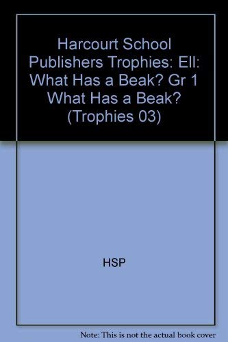 Book Harcourt School Publishers Trophies: Ell Reader Grade 1 What Has a Beak? free