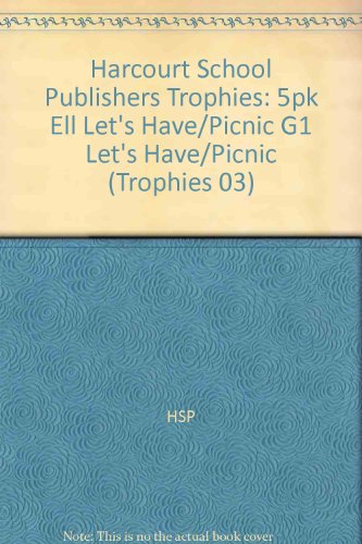 Book Harcourt School Publishers Trophies: Ell Reader 5-Pack Grade 1 Let's Have/Picnic free