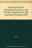 Book Salt and Sand, Ell Grade 2, 5pk: Harcourt School Publishers Trophies free