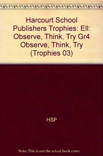 Book Harcourt School Publishers Trophies: ELL Reader Grade 4 Observe, Think, Try free