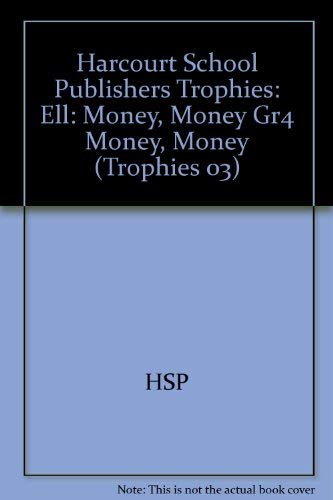 Book Harcourt School Publishers Trophies: ELL Reader Grade 4 Money, Money free
