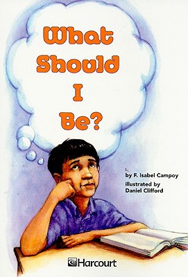 Book Harcourt School Publishers Trophies: Ell What Should I Be? Gr4 free