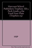 Book Harcourt School Publishers Trophies: Ell 5 Pack Grade 4 The Food/your Plate free