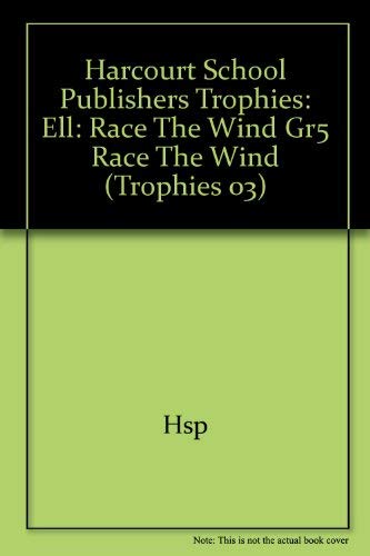 Book Harcourt School Publishers Trophies: ELL Reader Grade 5 Race The Wind free