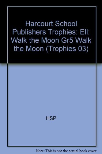 Book Harcourt School Publishers Trophies: ELL Reader Grade 5 Walk The Moon free
