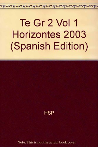 Book Te Gr 2 Vol 1 Horizontes 2003 (spanish Edition) free