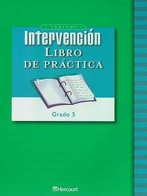 Book Trofeos Intervention Practice Book Grade 5: Harcourt School Publishers Trofeos (spanish Edition) free