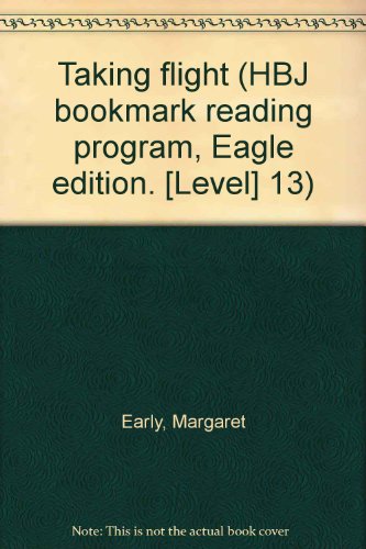 Book Taking Flight (hbj Bookmark Reading Program, Eagle Edition. [level] 13) free