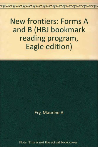 Book New Frontiers: Forms A And B (hbj Bookmark Reading Program, Eagle Edition) free