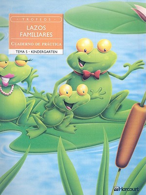 Book Harcourt School Publishers Trofeos: Practice Book Grade K Lazos Familiares (Spanish Edition) free