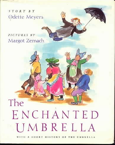 Book The Enchanted Umbrella ;: Based On A French Folktale : With A Short History Of The Umbrella free