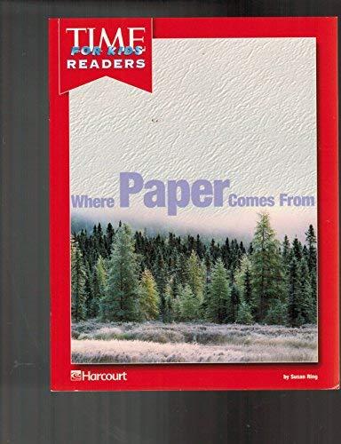 Book Harcourt School Publishers Horizons: Time For Kids Reader Grade 1 Where Paper Comes From free