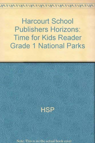 Book Harcourt School Publishers Horizons: Time For Kids Reader Grade 1 National Parks free