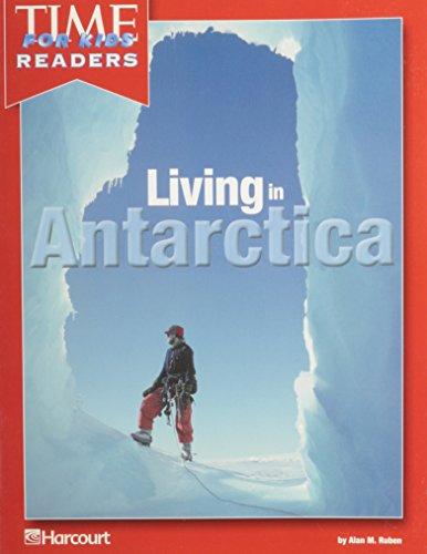 Book Living in Antarctica Time for Kids Reader Grade 3: Harcourt School Publishers Horizons free Book Living in Antarctica Time for Kids Reader Grade 3: Harcourt School Publishers Horizons free