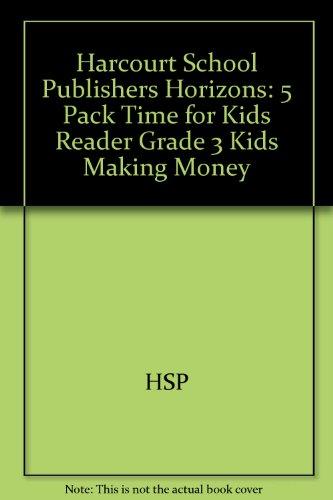 Book Kids Making Money Time for Kids Reader Grade 3: Harcourt School Publishers Horizons free