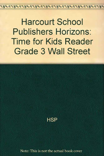 Book Harcourt School Publishers Horizons: Time For Kids Reader Grade 3 Wall Street free