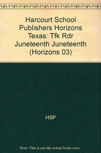 Book Harcourt School Publishers Horizons Texas: Tfk Rdr Juneteenth Juneteenth free