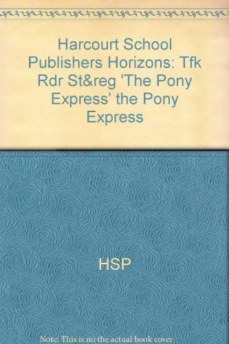 Book The Pony Express Time for Kids Reader States & Region Grade 4: Harcourt School Publishers Horizons free