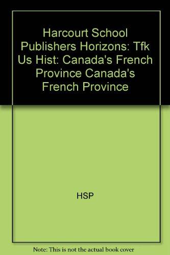 Book Harcourt School Publishers Horizons: Individual Reader Canada's French Province free