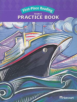 Book Harcourt School Publishers First Place Reading: Student Edition Practice Book Reading Grade 6 free