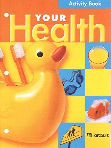 Book Harcourt School Publishers Your Health: Activity Book Grade K free