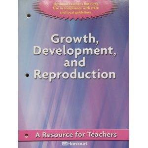 Book Growth, Development, and Reproduction: A Resource for Teachers, Grades 3-6 free