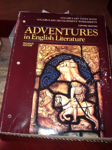 Book Vocabulary Tests with Vocabulary Development Worksheets (Adventures in English Literature, Pegasus Edition) free