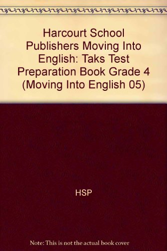 Book Harcourt School Publishers Moving Into English: Taks Test Preparation Book Grade 4 free