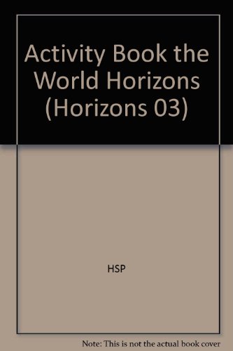 Book Harcourt School Publishers Horizons: Activity Book The World free