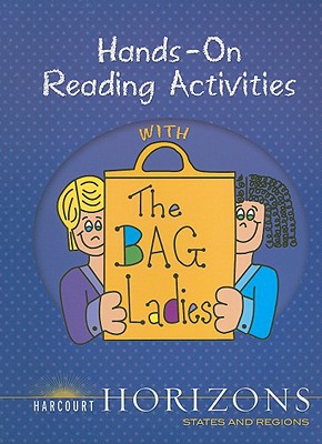 Book Harcourt Horizons: Hands-on Reading Activities With The Bag Ladies Grade 4 States And Regions free