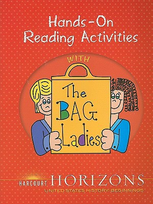 Book Harcourt Horizons: Hands-On Reading Activities with the Bag Ladies Grade 5 United States History: Beginning free