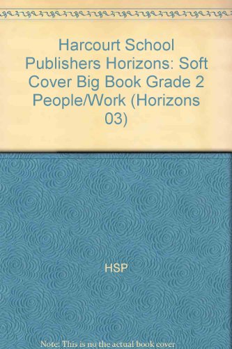 Book Horizons, Grade 2 Big Book People/work: Harcourt School Publishers Horizons (horizons 03) free