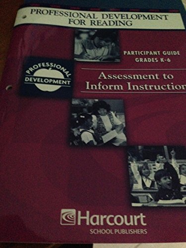 Book Harcourt School Publishers Reading Professional Development: Prtcpt Gd Asmt/inform Instrtn K-6 Pd/rdg free