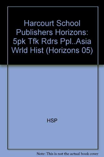 Book Harcourt School Publishers Horizons: 5Pk Tfk Rdrs Ppl..Asia Wrld Hist free