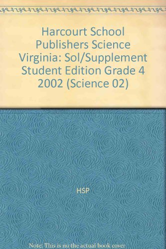Book Harcourt School Publishers Science Virginia: Sol/supplement Student Edition Grade 4 2002 (harcourt Science) free