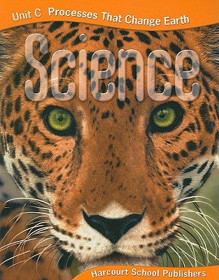 Book Harcourt Science: Unit Big Books Grade 5 Unit C: Processes that Change the Earth 2006 free