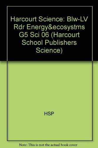 Book Harcourt Science: Below-Level Reader Grade 5 Energy and Ecosystems free