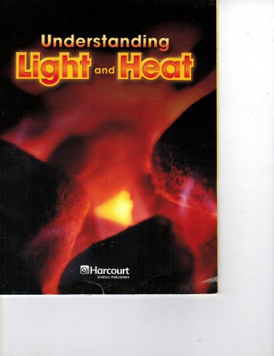 Book Harcourt Science: On-Level Reader Grades 3-4 Understanding Light and Heat free