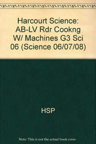 Book Harcourt Science: Above-Level Reader Grade 3 Cooking With Machines free