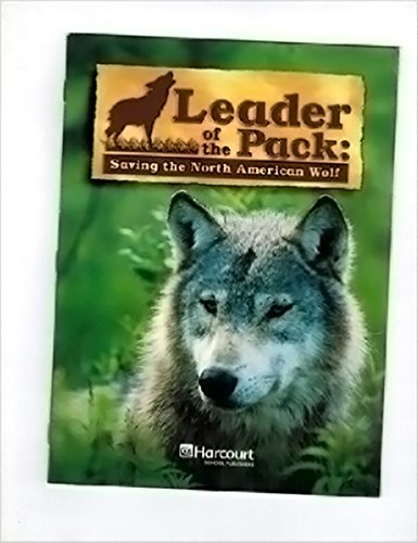 Book Harcourt Science: Above-Level Reader Leader of the Pack: Saving the North American Wolf free