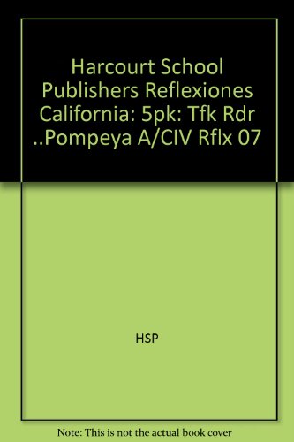 Book Harcourt School Publishers Reflexiones California: 5pk:tfk Rdr ..pompeya A/civ Rflx 07 (spanish Edition) free