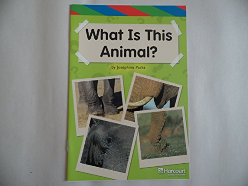 Book What Is This Animal?, Ell Reader Grade 1: Harcourt School Publishers Storytown (rdg Prgm 08/09/10 Wt) free