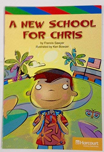 Book New School for Chris, Ell Reader Grade 3: Harcourt School Publishers Storytown (Rdg Prgm 08/09/10 Wt) free